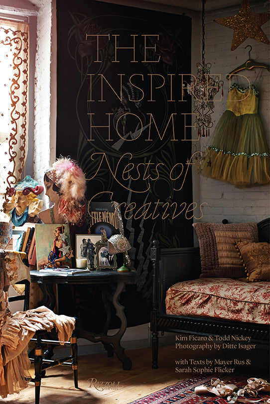 "The Inspired Home: Nests of Creatives" by Todd Nickey and Kim Ficaro
